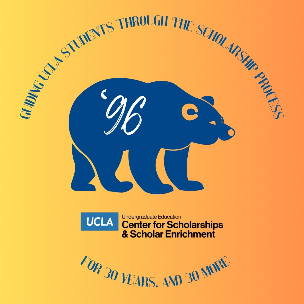 Copy of CSSE Stickers A logo of a blue bear with a '96 written on its side, around which is written "Guiding UCLA students through the scholarship process for 30 years, and 30 more"